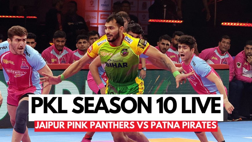 The Clash of Titans: Jaipur Pink Panthers vs. Patna Pirates