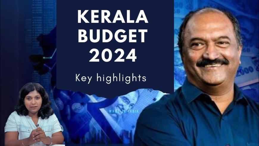 Kerala's Budget 2024-25: Boosting Startup Ecosystem