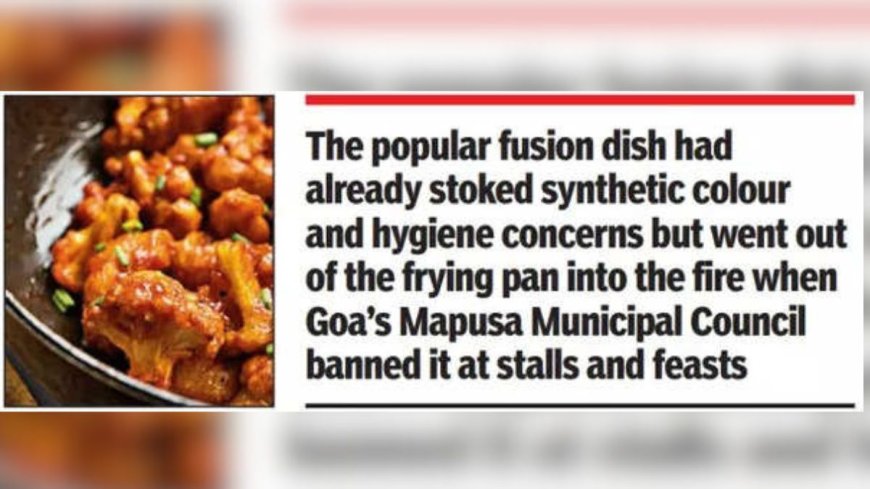 Goa's Gobi Manchurian Ban: Unraveling the Food War