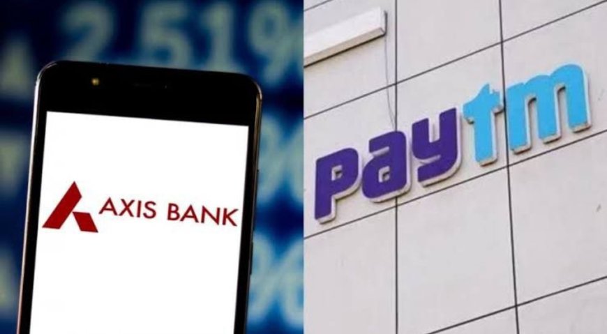 Paytm's Strategic Partnership with Axis Bank for Merchant Payments Settlement