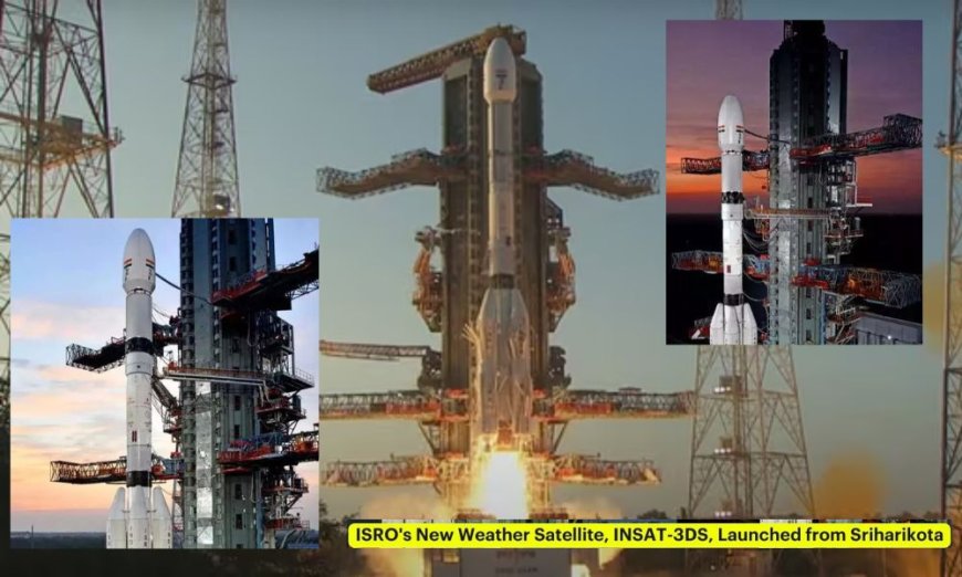 Breaking News: ISRO's INSAT-3DS Successfully Launched into Orbit