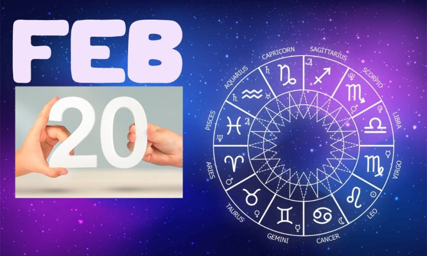 Today's Horoscope: February 20, 2024