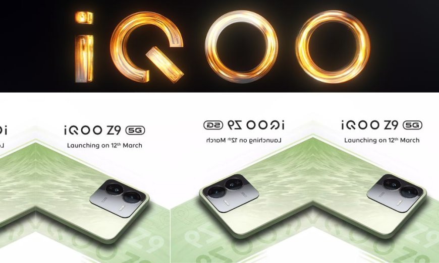 Unveiling the iQOO Z9: All You Need to Know Before the Launch