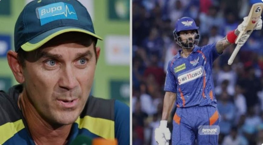 New Coach Justin Langer Have High Expectations from Captain KL Rahul