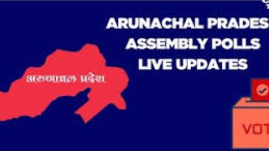 ARUNACHAL PRADESH ASSEMBLY ELECTION: BJP SUNRISE IN ARUNACHAL.