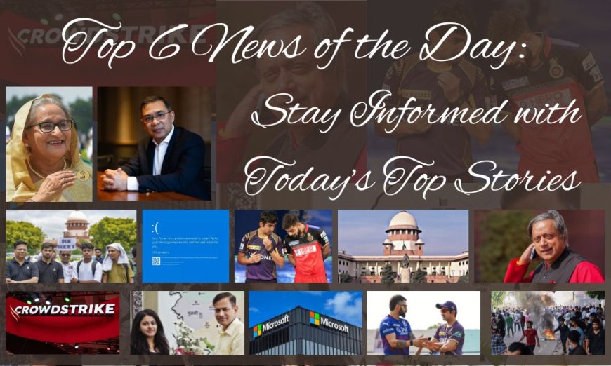 Top 6 News of the Day: Stay Informed with Today’s Top Stories