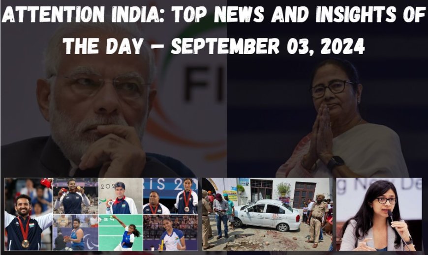 Attention India: Top News and Insights of the Day – September 03, 2024