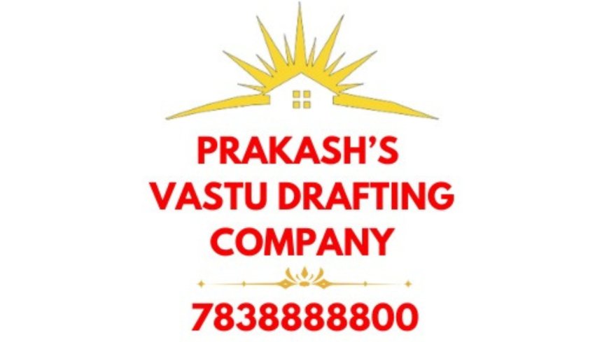 Prakash's Vastu Drafting Co. (Prakashs.co): Crafting Harmonious Home Designs with Vastu Across India and Beyond