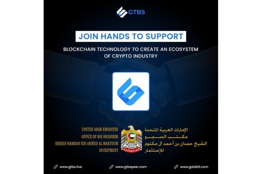 Sheikh Hamdan bin Ahmed Al Maktoum's Private Office in Dubai Invests in Gatsbit (GTBS) Blockchain