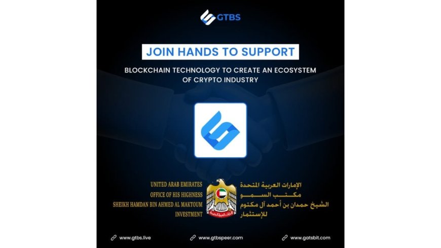 Sheikh Hamdan bin Ahmed Al Maktoum's Private Office in Dubai Invests in Gatsbit (GTBS) Blockchain