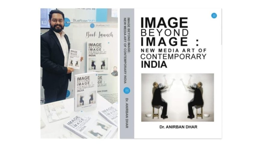 Explore the Indian New Media Art Scene with Dr. Anirban Dhar's Image Beyond Image