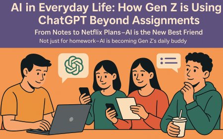 AI in Everyday Life: How Gen Z is Using ChatGPT Beyond Assignments