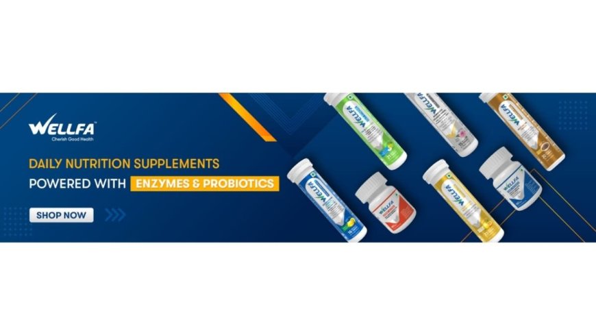 Wellfa Expands Retail With Tata 1mg And Reliance Freshpik, Enhancing Commitment And Consumer Accessibility