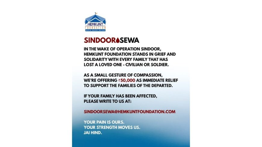 Hemkunt Foundation Provides Financial Aid to Support Families Affected by Operation Sindoor