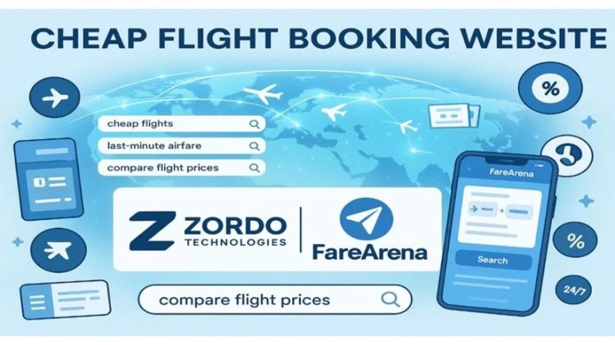 “FareArena” by Zordo Promises Affordable Flight Bookings with Easy Access and Great Deals