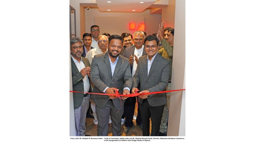Hafele Launches New Design Studio in Collaboration with Mahendra Hardware Ceramiccs in Mysore