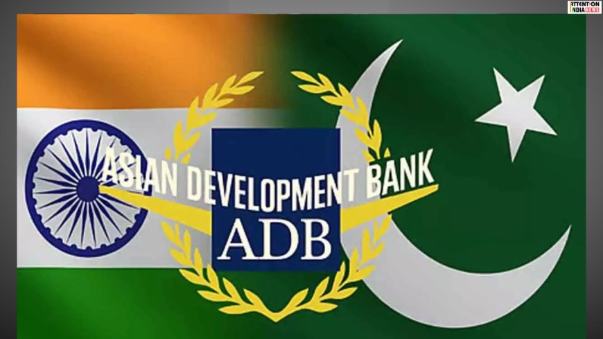 Asian Development Bank approves loan to Pakistan despite India's strong opposition