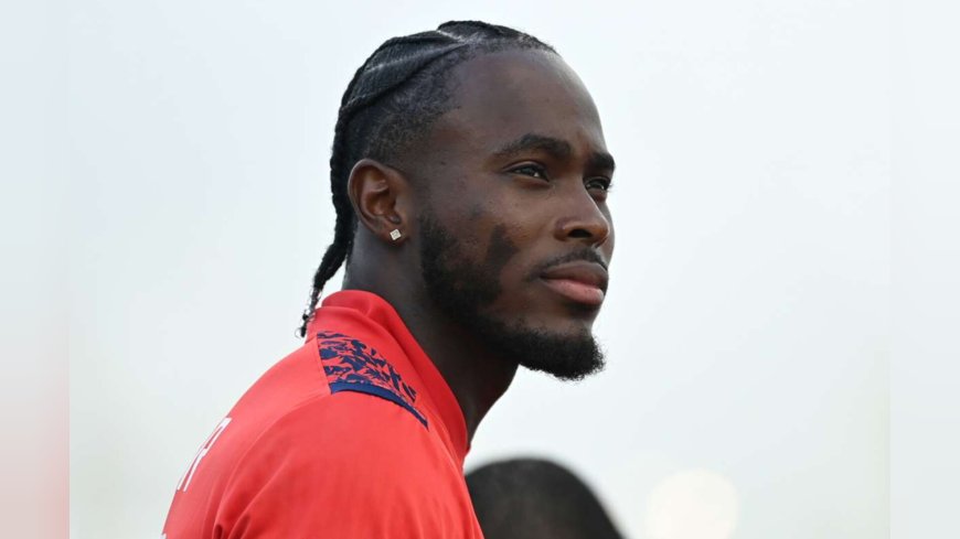 Jofra Archer Makes Comeback Into England Test Team After 4 Years, Picked For 2nd Test vs India