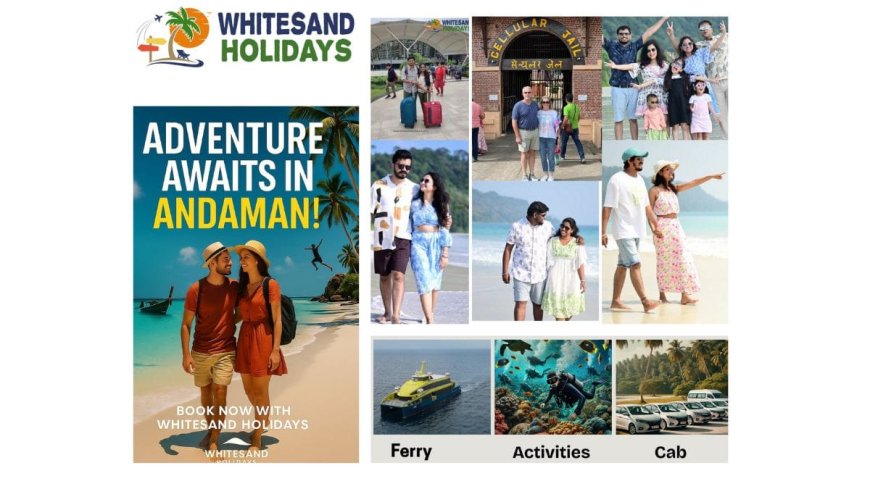 Whitesand Holidays: The Andaman-Based Travel Company Redefining Island Experiences