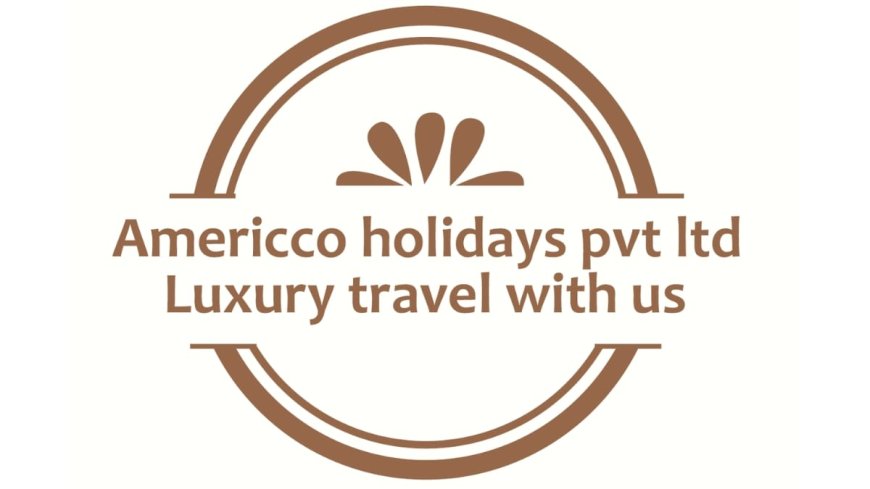 Americco Holidays Pvt. Ltd. – Award-Winning Excellence in Global Travel Solutions