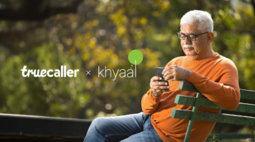 Truecaller Partners With Khyaal to Protect Senior Citizens from Scams