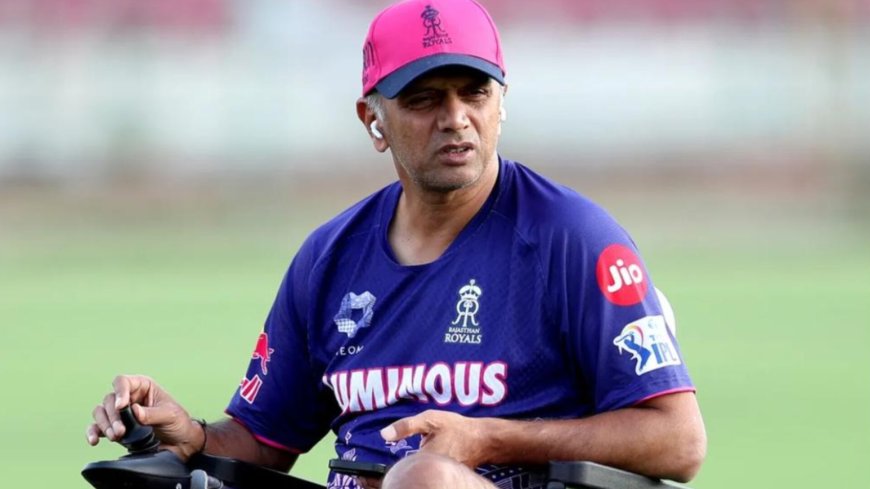 IPL 2026: Rahul Dravid As Head Coach Leaves Rajasthan Royals Before IPL 2026
