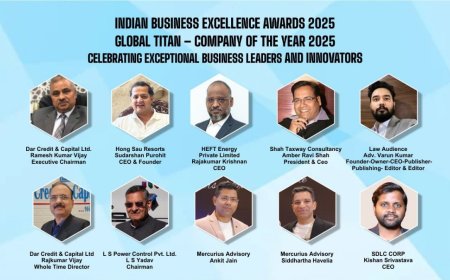 ‘Indian Business Excellence Awards 2025’ & ‘Global Titan – Company of the Year 2025’: Celebrating Exceptional Business Leaders and Innovators