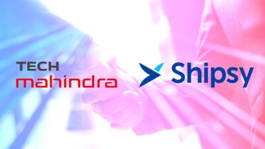 Shipsy Partners with Tech Mahindra to Expedite Logistics Transformation by Building an AI-Native Supply Chain Ecosystem