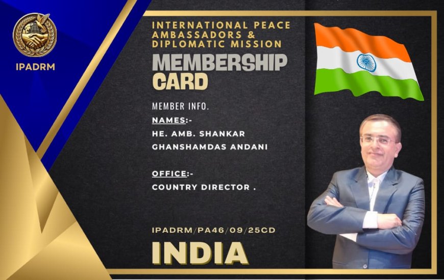 CA (Dr.) Shankar Andani Appointed as International Peace Ambassador and Country Director for India by International Peace Ambassadors and Diplomatic Mission of America